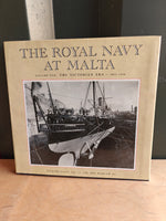 The Royal Navy at Malta - Volume One: The Victorian Era - 1865-1906