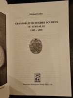 Grandmaster Hughes Loubenx De Verdalle 1582-1595