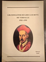 Grandmaster Hughes Loubenx De Verdalle 1582-1595