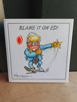 Blame It On Ed!