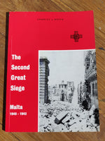 The Second Great Siege - Malta 1940-1943