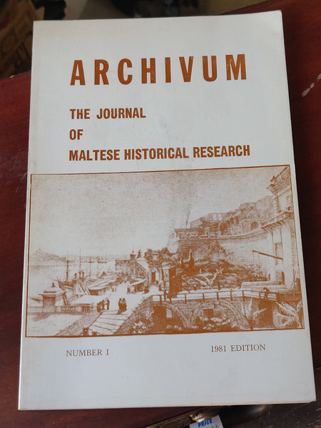 1981 - Archivum – The Journal Of Maltese Historical Research - Number 1