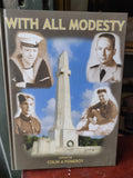 2005 - With All Modesty : The Veterans' Tale of the Battle For Malta