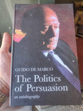 2007 - Guido De Marco The Politics of Persuasion - An Autobiography