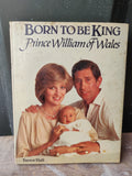 1982 - Born to be King - Prince William of Wales
